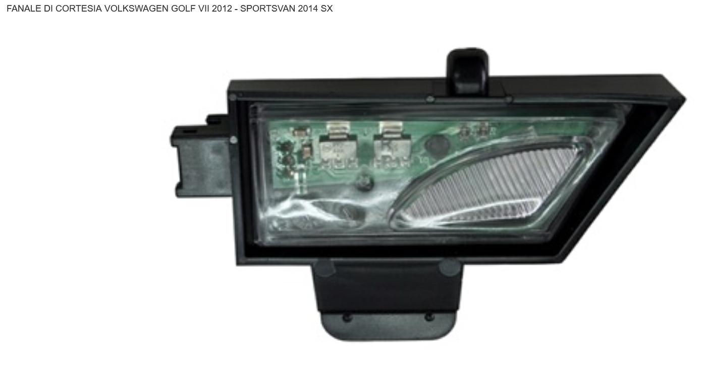 Articolo CR83R - FANALE DI CORTESIA SX VOLKSWAGEN GOLF 7 10/12>SPORTSVAN 04/14>
