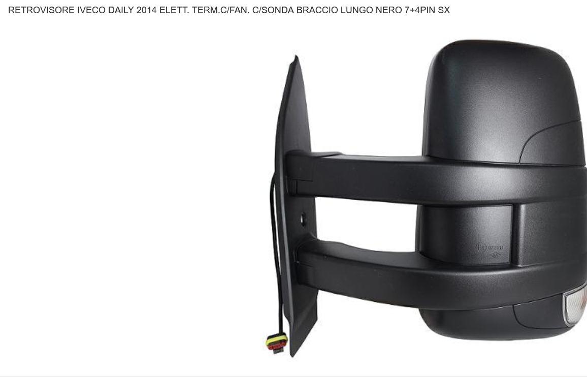 Articolo K1M7G - RETROV SX IVECO DAILY 2014 EL TERM C/FAN BRACCIO LUN 9PIN 16W