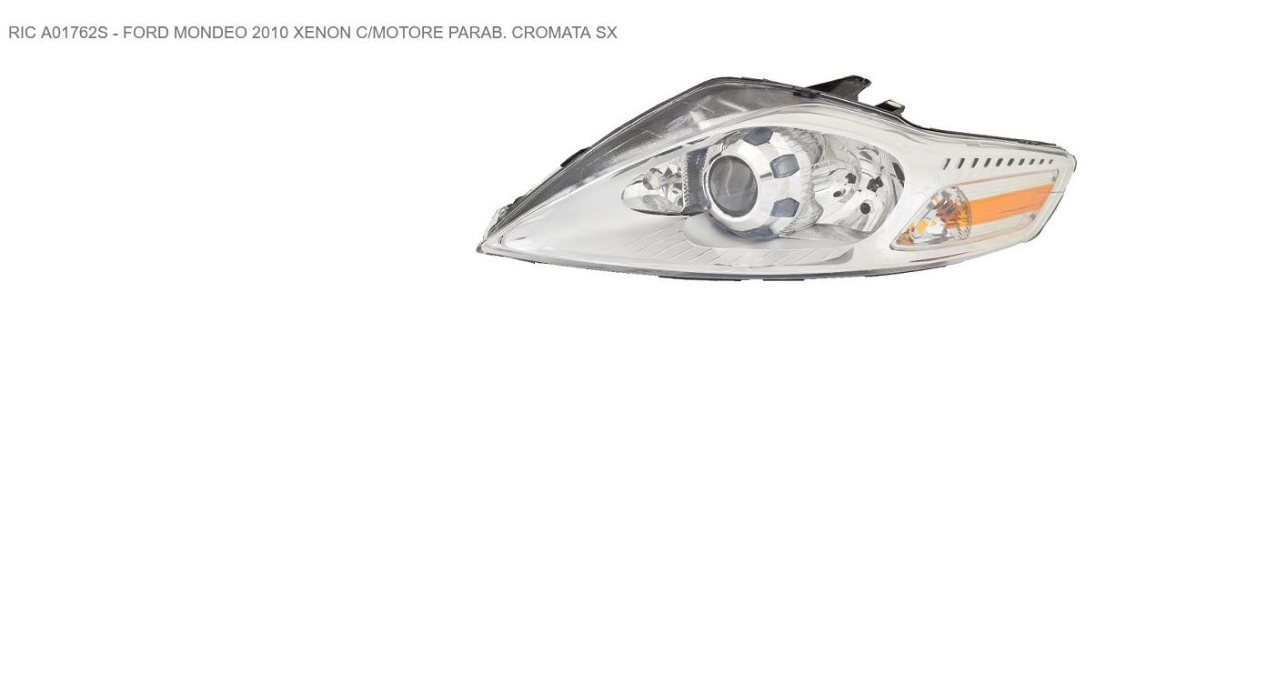 Articolo PRD6B - FARO SX XENON C/MOTOR EL FORD MONDEO 10/10> PARAB CROM